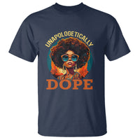 Black Women Unapologetically Dope Juneteenth Black History T Shirt - Wonder Print Shop