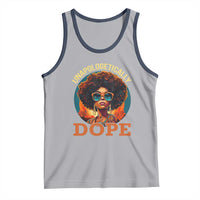 Black Women Unapologetically Dope Tank Top Juneteenth Black History