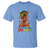 Remembering My Ancestors Juneteenth Celebrate Black Women T Shirt - Wonder Print Shop