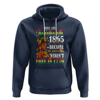 Juneteenth Hoodie For Black Women Because My Ancestor Weren't Free 1776 - Wonder Print Shop