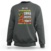 Juneteenth Sweatshirt For Black Women Because My Ancestor Weren't Free 1776 - Wonder Print Shop