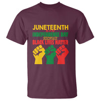 Juneteenth Is My Independence Day T Shirt Because BLM - Wonder Print Shop