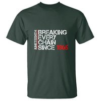 Juneteenth Breaking Every Chain T Shirt Since 1865 - Wonder Print Shop
