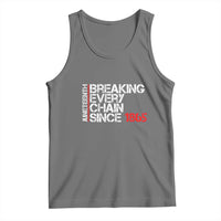 Juneteenth Breaking Every Chain Tank Top Since 1865