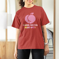 Funny I Look Better Bent Over Cool Saying T Shirt For Women - Wonder Print Shop