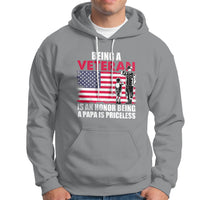 Veteran Dad Hoodie Being A Veteran Is An Honor Being A Papa Is Priceless - Wonder Print Shop