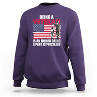 Veteran Dad Sweatshirt Being A Veteran Is An Honor Being A Papa Is Priceless - Wonder Print Shop