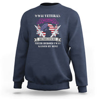 WWII Veteran Daughter Sweatshirt Most People Never Meet Their Heroes - Wonder Print Shop