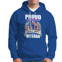 Proud Daughter Of A World War II Veteran Hoodie - Wonder Print Shop