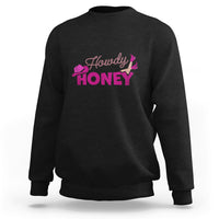 Howdy Honey Sweatshirt - Wonder Print Shop