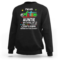 Autism Aunt Sweatshirt I'm An Autism Auntie My Level Of Sarcams Depends On Your Stupidity Spectrum Ribbon - Wonder Print Shop