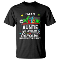 Autism Aunt T Shirt I'm An Autism Auntie My Level Of Sarcams Depends On Your Stupidity Spectrum Ribbon - Wonder Print Shop