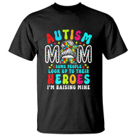 Autism Mom T Shirt Some People Look Up to Heroes I'm Raising Mine Messy Bun Mother - Wonder Print Shop