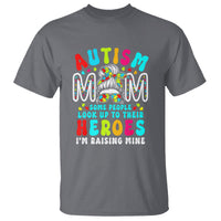 Autism Mom T Shirt Some People Look Up to Heroes I'm Raising Mine Messy Bun Mother - Wonder Print Shop