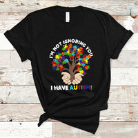 I'm Not Ignoring You I Have Autism T Shirt Puzzle Tree - Wonder Print Shop