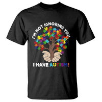 I'm Not Ignoring You I Have Autism T Shirt Puzzle Tree - Wonder Print Shop