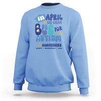 Autism Awareness Sweatshirt In April We Wear Blue Accept Understand Love - Wonder Print Shop