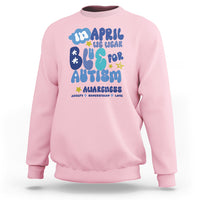Autism Awareness Sweatshirt In April We Wear Blue Accept Understand Love - Wonder Print Shop