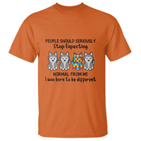 Cute Dog Autism T Shirt People Should Seriously Stop Expecting I Was Born To Be Different - Wonder Print Shop