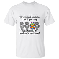 Cute Dog Autism T Shirt People Should Seriously Stop Expecting I Was Born To Be Different - Wonder Print Shop