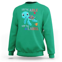 Turtle Autism Sweatshirt See The Able Not The Label Puzzle Pieces - Wonder Print Shop