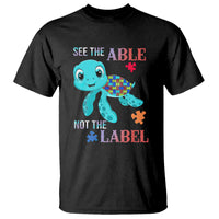 Turtle Autism T Shirt See The Able Not The Label Puzzle Pieces - Wonder Print Shop