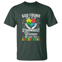 Autism Mom T Shirt God Found Some Of The Strongest Women - Wonder Print Shop