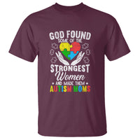 Autism Mom T Shirt God Found Some Of The Strongest Women - Wonder Print Shop