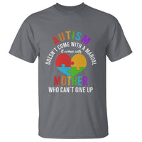 Autism Mom T Shirt It Comes With A Mother Who Can't Give Up - Wonder Print Shop