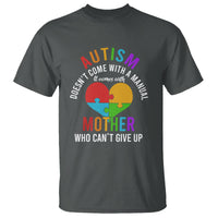 Autism Mom T Shirt It Comes With A Mother Who Can't Give Up - Wonder Print Shop