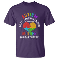Autism Mom T Shirt It Comes With A Mother Who Can't Give Up - Wonder Print Shop
