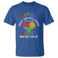 Autism Mom T Shirt It Comes With A Mother Who Can't Give Up - Wonder Print Shop