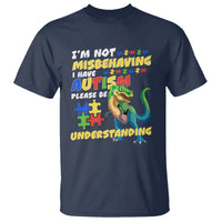 Dinosaur Autism T Shirt I'm Not Misbehaving I Have Autism Please Be Understanding - Wonder Print Shop