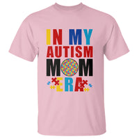 In My Autism Mom Era T Shirt Love Support Puzzle Piece - Wonder Print Shop