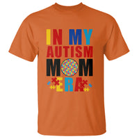 In My Autism Mom Era T Shirt Love Support Puzzle Piece - Wonder Print Shop