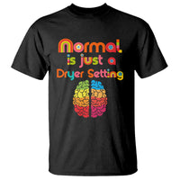 Proud Autism T Shirt Normal Is Just A Dryer Setting Neurodiversity Brain - Wonder Print Shop