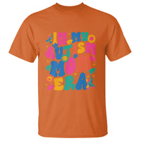 Autism Mama T Shirt In My Autism Mom Era - Wonder Print Shop