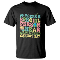 Embrace Autism T Shirt It Takes A Special Person To Hear What A Child Cannot Say - Wonder Print Shop