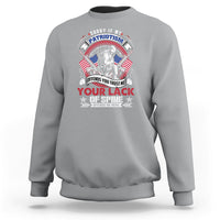 Patriotism Sweatshirt Sorry If My Patriotism Offends You - Wonder Print Shop