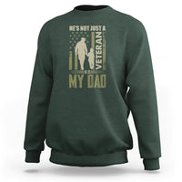 Veteran Dad Sweatshirt He's not Just a Veteran - Wonder Print Shop