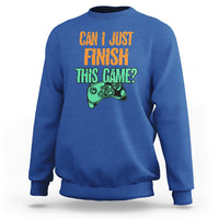 Funny Gamer Sweatshirt Can I Just Finish This Game - Wonder Print Shop