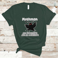 Mothman T Shirt Ate My Entire Ass At a Denny's - Wonder Print Shop