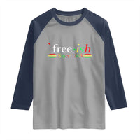 Free-ish Since 1865 Raglan Shirt Juneteenth Freedom Emancipation Black History