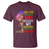 Black Queen T Shirt Juneteenth 1865 Because My Ancestors Weren't Free in 1776 - Wonder Print Shop