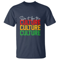 Do It For The Culture Juneteenth T Shirt - Wonder Print Shop