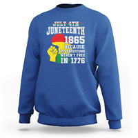 July 4th Juneteenth 1865 Because My Ancestors Sweatshirt - Wonder Print Shop