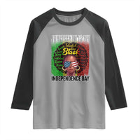 Juneteenth Is My Independence Day Raglan Shirt For Black Queen Not July 4th