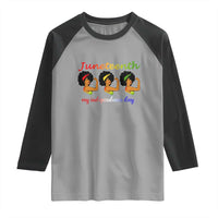 African American History Raglan Shirt Juneteenth Is My Independence Day Freedom Black Women