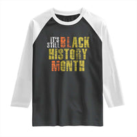 It's Still Black History Month Raglan Shirt