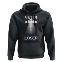 Get In Loser Alien Abduction Shirt UFO Hoodie - Wonder Print Shop